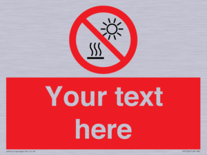 Custom prohibition Do not expose to direct sunlight or hot surface